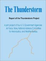 The Thunderstorm: Report of the Thunderstorm Project 089875867X Book Cover