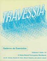 Travessia: A Video-Based Portuguese Textbook Caderno De Exercicios/Preliminary Edition Units 1-6/Portuguese (Travessia) 0878402292 Book Cover