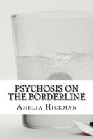 Psychosis on the Borderline 1979803382 Book Cover