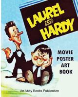 Laurel and Hardy Movie Poster Art Book 154409227X Book Cover