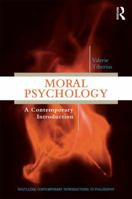 Moral Psychology: A Contemporary Introduction 0415529697 Book Cover