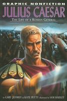 Julius Caesar: The Life Of A Roman General (Graphic Nonfiction) 1404251669 Book Cover