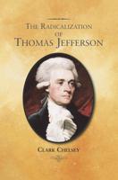 The Radicalization of Thomas Jefferson 173277479X Book Cover