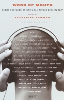 Word of Mouth: Poems Featured on NPR's All Things Considered 0375713158 Book Cover