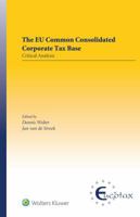 The EU Common Consolidated Corporate Tax Base: Critical Analysis 9041192336 Book Cover