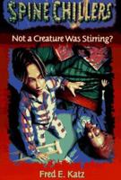 SpineChillers Mysteries Series: Not A Creature Was Stirring (Spine Chillers Mysteries, No 6) 0785274928 Book Cover