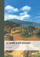 Les chemins de non-repentance (French Edition) 2342372930 Book Cover
