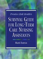 Prentice Hall Health's Survival Guide for Long-Term Care Nursing Assistants 0130920673 Book Cover