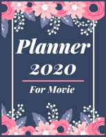 Planner 2020 for Movie: Pretty Simple Planner - 2020 Planner (8.5′ x 11′ ), 128 pages 1671181573 Book Cover