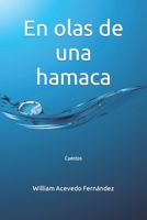 En olas de una hamaca: Cuentos (1) (Spanish Edition) B08CP7JJ6D Book Cover