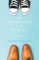 Una Esperanza Y Un Futuro: S Ms Prspero Que Tus Padres 1602559279 Book Cover