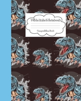 Wide Ruled Notebook Composition Book: T Rex Dinosaur Notebook for Boys  |  Tyrannosaurus Journal for Kids Teens Girls Students for Home School College for Writing Notes. Archeology Lovers 1687501947 Book Cover