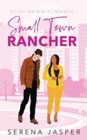 Small Town Rancher (Small Town Bwwm Romance Books) B0G38NRG8R Book Cover