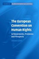 The European Convention on Human Rights: Achievements, Problems and Prospects 0521608597 Book Cover