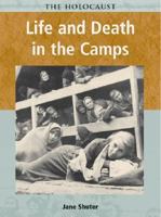 Life and Death in the Camps (Holocaust) 140343204X Book Cover