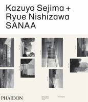 Kazuyo Sejima + Ryue Nishizawa: SANAA: (CANCELLED) 0714863882 Book Cover
