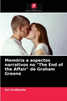 Memória e aspectos narrativos no "The End of the Affair" de Graham Greene 6203607649 Book Cover