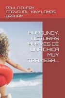 BURGUNDY, HISTORIAS BREVES DE UNA CHICA MUY TRAVIESA.... 1723967637 Book Cover