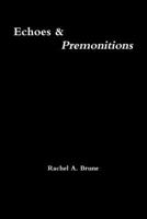 Echoes & Premonitions 0557259495 Book Cover