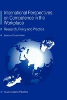 International Perspectives on Competence in the Workplace: Implications for Research, Policy and Practice 1402087535 Book Cover