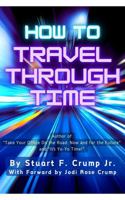 How To Travel Through Time 1892428040 Book Cover
