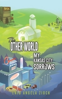 The Other World: My Kansas City of Sorrows B0CM5771L5 Book Cover