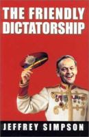 The Friendly Dictatorship 0771080794 Book Cover