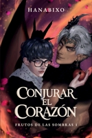 Conjurar El Corazón B0H95BD684 Book Cover