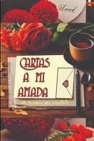 CARTAS A MI AMADA III: 41 FORMAS DE ESCRIIR UNA CARTA DE AMOR (Spanish Edition) B0G6TDB2QQ Book Cover