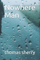 Nowhere Man 1527251691 Book Cover