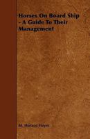 Horses on Board Ship: A Guide to Their Management B0BQCLRCDD Book Cover