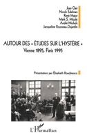 AUTOUR DES " ÉTUDES SUR L'HYSTÉRIE ": Vienne 1895, Paris 1995 2738463010 Book Cover
