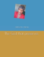 The God that preserves B0915RM35Q Book Cover