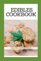 Edibles Cookbook: Cannabis-Infused Candy & Desserts: Recipes B09C1LPZLJ Book Cover