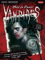 How to Draw Vampires 1600581986 Book Cover