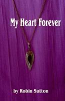 My Heart Forever 0975509802 Book Cover