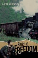 Rails of Freedom 1620247445 Book Cover