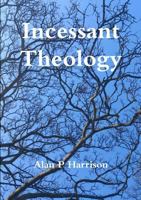 Incessant Theology 1291917233 Book Cover