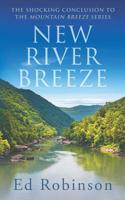 New River Breeze: The Shocking Conclusion to the Mountain Breeze Series 1072219972 Book Cover