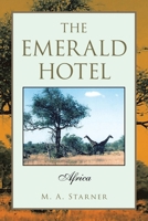 The Emerald Hotel: Africa 1425765564 Book Cover