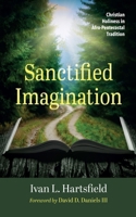 Sanctified Imagination 166675434X Book Cover