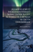 Allmogelifwet I Ingelstads Härad I SkÃ ne Under Slutet Af Förra Och Början Af Detta Ã...rhundrade (Swedish Edition) 1024703460 Book Cover