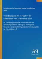 Verordnung (EU) Nr. 1178/2011 der Kommission vom 3. November 2011: zur Festlegung technischer Vorschriften und von Verwaltungsverfahren in Bezug auf ... (EG) Nr. 216/2008 des [...] (German Edition) 3387900295 Book Cover