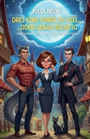 Drei sind einer zu viel... oder genau richtig: Eine polyamoröse Romanze mit übernatürlichem Twist (German Edition) B0FH7PDYDB Book Cover
