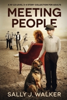 MEETING PEOPLE : A Collection of Level 3-4 Hi-Lo Stories 1640859381 Book Cover