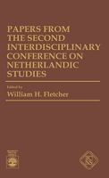 Papers From the Second Interdisciplinary Conference on Netherlandic Studies 0819160733 Book Cover