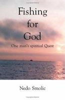 Fishing for God: One Man's Spiritual Quest 1553694546 Book Cover
