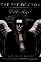 The Eye Doctor: Dark Angel 1462033105 Book Cover