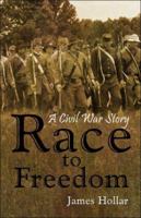Race to Freedom: A Civil War Story 1413789471 Book Cover