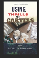 USING: THRILLS AND CARTELS B09CRSG4XD Book Cover